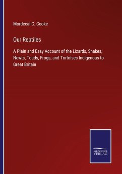 Our Reptiles - Cooke, Mordecai C.