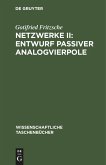 Netzwerke II: Entwurf passiver Analogvierpole