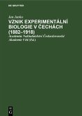 Vznik experimentální biologie v ¿echách (1882-1918)