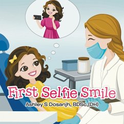 First Selfie Smile - Dosanjh, Bdsc (Dh) Bdsc (Dh)