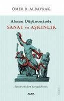 Alman Düsüncesinde Sanat ve Askinlik - B. Albayrak, Ömer