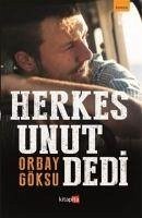 Herkes Unut Dedi - Göksu, Orbay