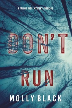 Don't Run (A Taylor Sage FBI Suspense Thriller-Book 3) - Black, Molly