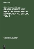 Gesellschaft und Recht im Griechisch-Römischen Altertum, Teil 2