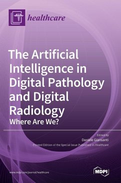 The Artificial Intelligence in Digital Pathology and Digital Radiology