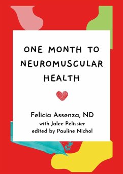 One Month to Neuromuscular Health - Assenza, Felicia