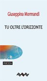 Tu oltre l'orizzonte (eBook, ePUB)