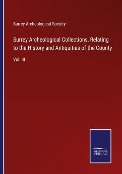 Surrey Archeological Collections, Relating to the History and Antiquities of the County