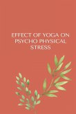 EFFECT OF YOGA ON PSYCHO-PHYSICAL STRESS