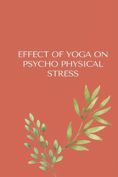 EFFECT OF YOGA ON PSYCHO-PHYSICAL STRESS - M. Chavda, Hasmukh