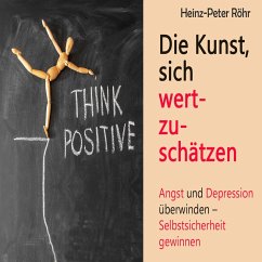 Die Kunst, sich wertzuschätzen (MP3-Download) - Röhr, Heinz-Peter