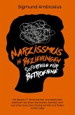Narzissmus in Beziehungen - Soforthilfe für Betroffene Narzissmus in Beziehungen - Soforthilfe für Betroffene