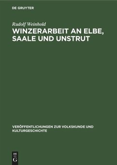 Winzerarbeit an Elbe, Saale und Unstrut - Weinhold, Rudolf