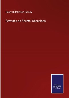 Sermons on Several Occasions - Swinny, Henry Hutchinson