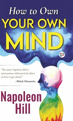 How to Own Your Own Mind (Hardcover Library Edition) - Hill, Napoleon; Press, General