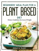 Beginners' Meal Plan for a Plant-Based Diet