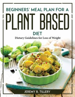 Beginners' Meal Plan for a Plant-Based Diet - Jeremy B. Tillery