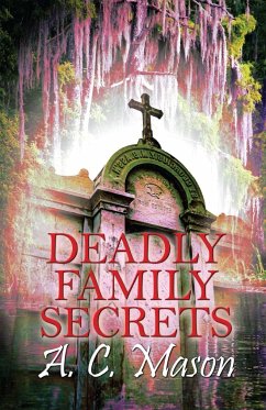 Deadly Family Secrets - Mason, A. C.