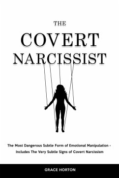 The Covert Narcissist - Horton, Grace