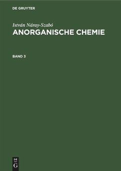 István Náray-Szabó: Anorganische Chemie. Band 3 - Náray-Szabó, István