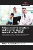Administrative structure and internal control applied to the CCSS