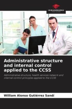 Administrative structure and internal control applied to the CCSS - Gutiérrez Sandí, William Alonso