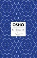 Farkindalik - Dengeli Yasamanin Anahtari - (Bhagwan Shree Rajneesh), Osho