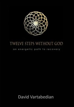 Twelve Steps Without God - Vartabedian, David