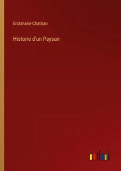 Histoire d'un Paysan - Erckmann-Chatrian