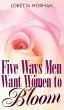 Five Ways Men Want Women to Bloom - Bild 1