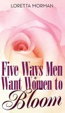 Five Ways Men Want Women to Bloom