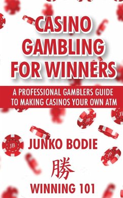 Casino Gambling For Winners - Bodie, Junko