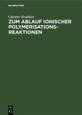 Zum Ablauf ionischer Polymerisationsreaktionen