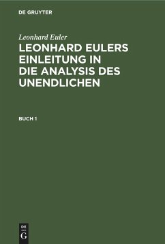 Leonhard Euler: Leonhard Eulers Einleitung in die Analysis des Unendlichen. Buch 1 - Euler, Leonhard