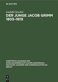 Der Junge Jacob Grimm 1805¿1819