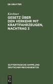 Gesetz über den Verkehr mit Kraftfahrzeugen, Nachtrag 3