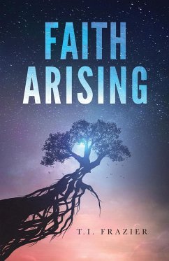 Faith Arising - Frazier, T. I.