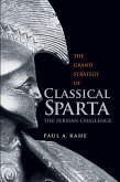 The Grand Strategy of Classical Sparta (eBook, ePUB) The Grand Strategy of Classical Sparta (eBook, ePUB)