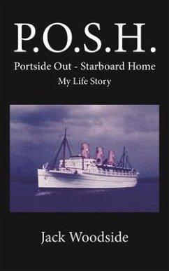 P.O.S.H. Portside Out - Starboard Home My Life Story - Woodside, Jack