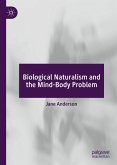 Biological Naturalism and the Mind-Body Problem (eBook, PDF)