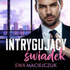 Intrygujący świadek – opowiadanie erotyczne (MP3-Download) - Maciejczuk, Ewa