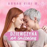 Dziewczyna na imieniny – lesbijskie opowiadanie erotyczne (MP3-Download)