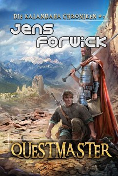 Questmaster (Die Kalandaha Chroniken Buch #2): LitRPG-Serie (eBook, ePUB) - Forwick, Jens