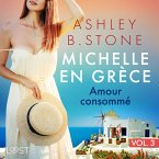 Michelle en Grèce 3 : Amour consommé - Une nouvelle érotique (MP3-Download)