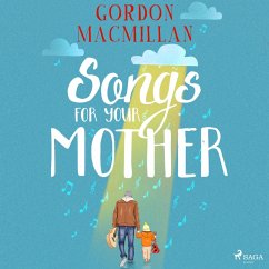 Songs for Your Mother (MP3-Download) - Macmillan, Gordon