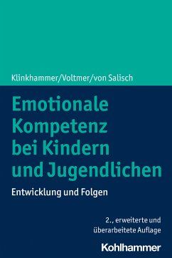 Emotionale Kompetenz bei Kindern und Jugendlichen (eBook, ePUB) - Klinkhammer, Julie; Voltmer, Katharina; von Salisch, Maria