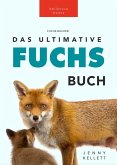 Fuchs-Bücher: Das Ultimative Fuchs Buch (Tierbücher für Kinder) (eBook, ePUB)