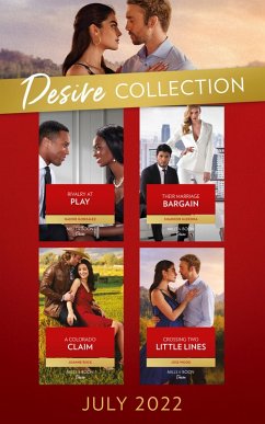 The Desire Collection July 2022: Rivalry at Play (Texas Cattleman's Club: Ranchers and Rivals) / Their Marriage Bargain / A Colorado Claim / Crossing Two Little Lines (eBook, ePUB) - Gonzalez, Nadine; Mckenna, Shannon; Rock, Joanne; Wood, Joss