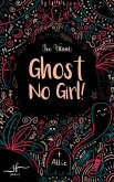 Ghost No Girl! (eBook, ePUB)