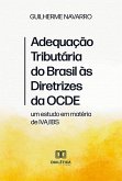 Adequação Tributária do Brasil às Diretrizes da OCDE (eBook, ePUB) Adequação Tributária do Brasil às Diretrizes da OCDE (eBook, ePUB)